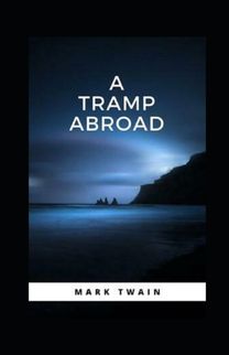 A Tramp Abroad, Part 4 Annotated