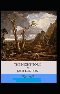 The Night-Born Annotated