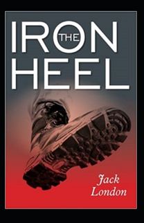 The Iron Heel Annotated