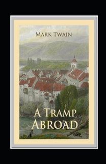 A Tramp Abroad, Part 7 Annotated
