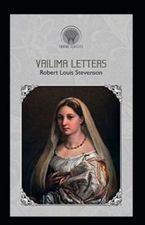 Vailima Letters Annotated Vailima Letters Annotated