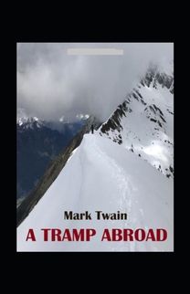 A Tramp Abroad, Part 5 Annotated A Tramp Abroad, Part 5 Annotated