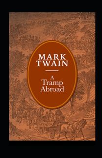 A Tramp Abroad, Part 6 Annotated A Tramp Abroad, Part 6 Annotated
