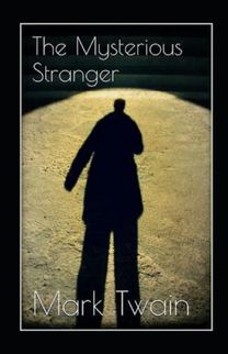 The Mysterious Stranger Annotated The Mysterious Stranger Annotated