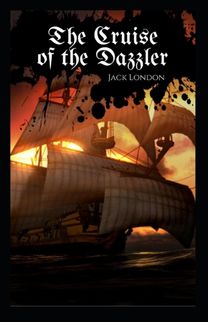The Cruise of the Dazzler Annotated