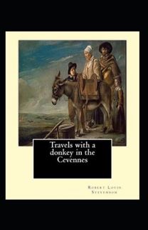 Travels with a Donkey in the Cevenne Annotated Travels with a Donkey in the Cevenne Annotated