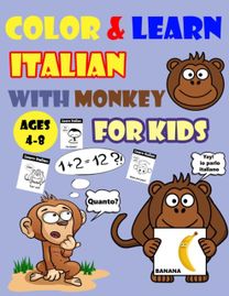 Color & Learn Italian with Monkey for Kids Ages 4-8