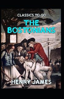 The Bostonians by Henry James(Annotated Edition)