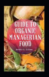 Guide to Organic Managerian Food Guide to Organic Managerian Food