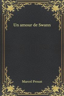Un Amour De Swann Un Amour De Swann