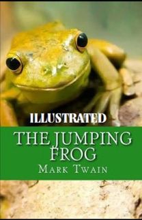 The Jumping Frog Illustrated