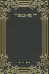 Personal Recollections of Joan of Arc