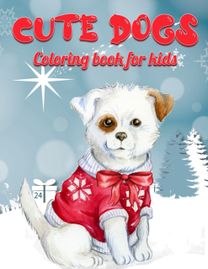 Cute Dogs Coloring Book for Kids