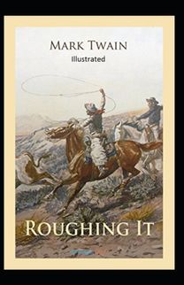 Roughing it Illustrated