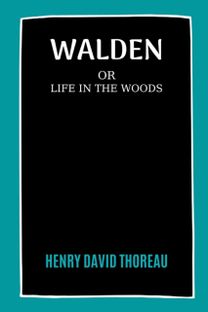 Walden or  Life in the Woods