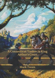 A Connecticut Yankee in King Arthur's Court A Connecticut Yankee in King Arthur's Court