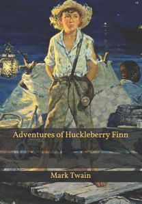 Adventures of Huckleberry Finn Adventures of Huckleberry Finn
