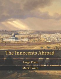 The Innocents Abroad The Innocents Abroad