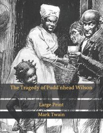 The Tragedy of Pudd'nhead Wilson The Tragedy of Pudd'nhead Wilson