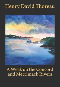 A Week on the Concord and Merrimack Rivers