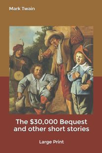 The $30,000 Bequest and Other Short Stories