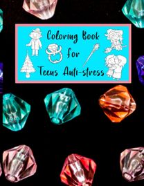 Coloring Book for Teens Anti-Stress