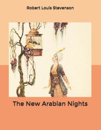 The New Arabian Nights The New Arabian Nights