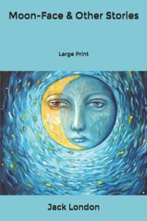 Moon-Face & Other Stories
