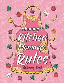 Mommy's Kitchen Mommy's Rules
