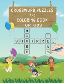 Crossword Puzzles and Coloring Book for Kids