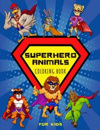 Superhero Animals Coloring Book for Kids