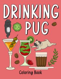 Drinking Pug Coloring Book