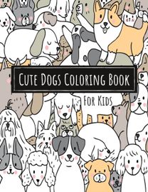 Cute Dogs Coloring Book for Kids