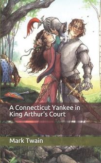 A Connecticut Yankee in King Arthur's Court A Connecticut Yankee in King Arthur's Court