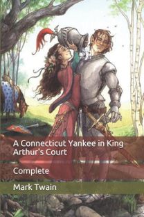 A Connecticut Yankee in King Arthur's Court A Connecticut Yankee in King Arthur's Court