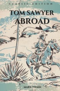 Tom Sawyer Abroad Tom Sawyer Abroad