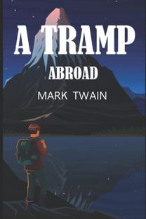 A Tramp Abroad A Tramp Abroad