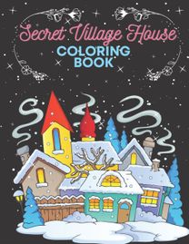 Secret Village House Coloring Book