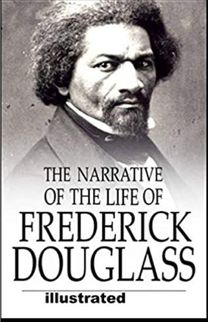 Narrative of the Life of Frederick Douglass Illustrated