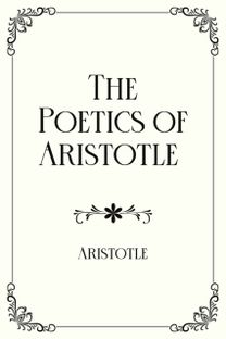 The Poetics of Aristotle