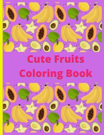 Cute Fruits Coloring Book