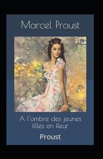 A L'ombre Des Jeunes Filles En Fleurs Annote A L'ombre Des Jeunes Filles En Fleurs Annote