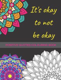 It's Okay to Not be Okay