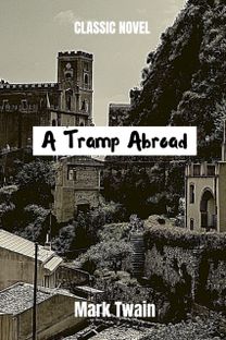 A Tramp Abroad A Tramp Abroad