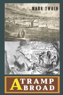 A Tramp Abroad - Mark Twain A Tramp Abroad - Mark Twain