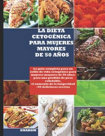 La Dieta Cetogenica Para Mujeres Mayores De 50 Anos