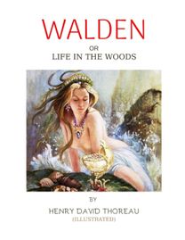 Walden or Life in the Woods by Henry David Thoreau (Illustrated)