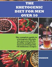 The Khetogenic Diet for Men Over 50