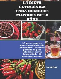 La Dieta Cetogenica Para Hombres Mayores De 50 Anos