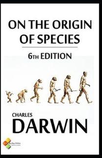 On the Origin of Species, 6Th Edition Illustrated